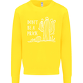 Be a Prick Funny Offensive Cactus Slogan Kids Sweatshirt Jumper Yellow