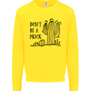 Be a Prick Funny Offensive Cactus Slogan Kids Sweatshirt Jumper Yellow