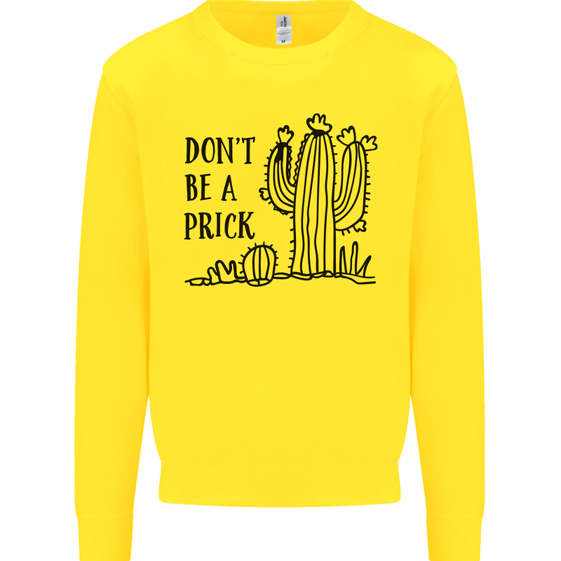 Be a Prick Funny Offensive Cactus Slogan Kids Sweatshirt Jumper Yellow