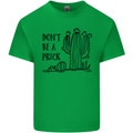 Be a Prick Funny Offensive Cactus Slogan Kids T-Shirt Childrens Irish Green