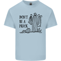 Be a Prick Funny Offensive Cactus Slogan Kids T-Shirt Childrens Light Blue
