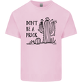 Be a Prick Funny Offensive Cactus Slogan Kids T-Shirt Childrens Light Pink