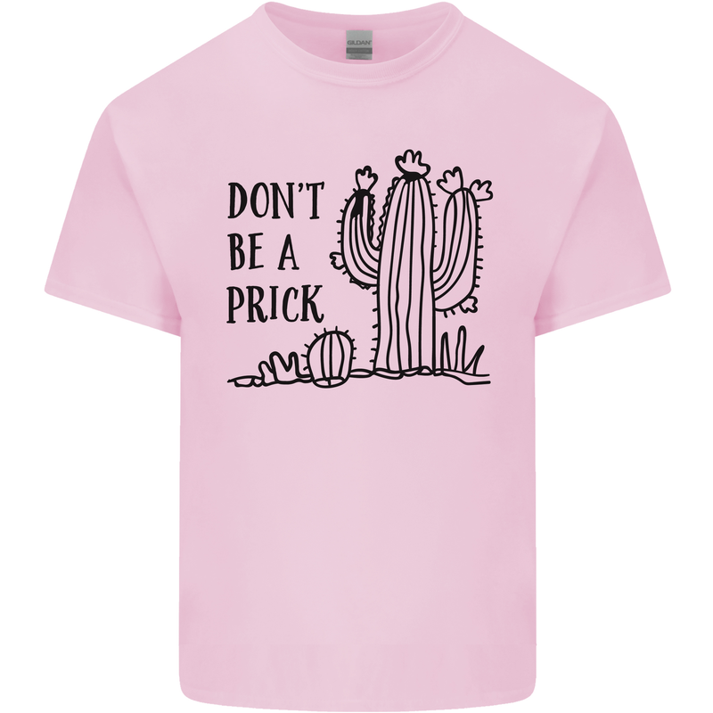 Be a Prick Funny Offensive Cactus Slogan Kids T-Shirt Childrens Light Pink