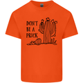 Be a Prick Funny Offensive Cactus Slogan Kids T-Shirt Childrens Orange