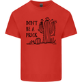 Be a Prick Funny Offensive Cactus Slogan Kids T-Shirt Childrens Red