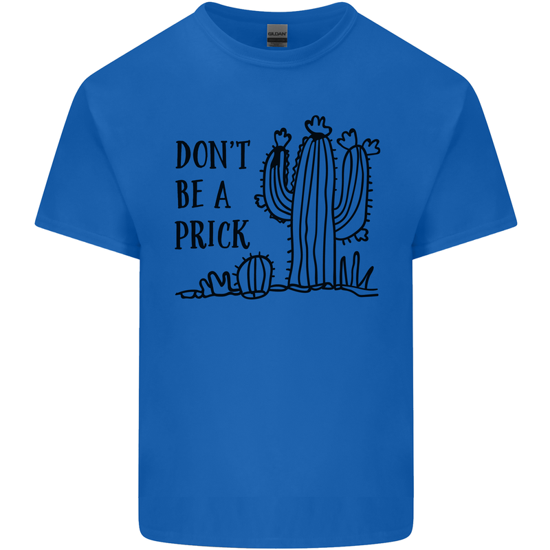 Be a Prick Funny Offensive Cactus Slogan Kids T-Shirt Childrens Royal Blue
