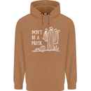Be a Prick Funny Offensive Cactus Slogan Mens 80% Cotton Hoodie Caramel Latte