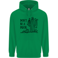 Be a Prick Funny Offensive Cactus Slogan Mens 80% Cotton Hoodie Irish Green