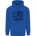 Be a Prick Funny Offensive Cactus Slogan Mens 80% Cotton Hoodie Royal Blue