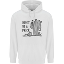 Be a Prick Funny Offensive Cactus Slogan Mens 80% Cotton Hoodie White