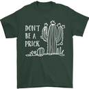 Be a Prick Funny Offensive Cactus Slogan Mens T-Shirt Cotton Gildan Forest Green