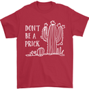 Be a Prick Funny Offensive Cactus Slogan Mens T-Shirt Cotton Gildan Red