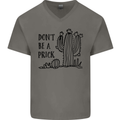 Be a Prick Funny Offensive Cactus Slogan Mens V-Neck Cotton T-Shirt Charcoal