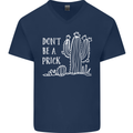 Be a Prick Funny Offensive Cactus Slogan Mens V-Neck Cotton T-Shirt Navy Blue