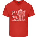 Be a Prick Funny Offensive Cactus Slogan Mens V-Neck Cotton T-Shirt Red