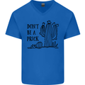 Be a Prick Funny Offensive Cactus Slogan Mens V-Neck Cotton T-Shirt Royal Blue