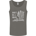 Be a Prick Funny Offensive Cactus Slogan Mens Vest Tank Top Charcoal