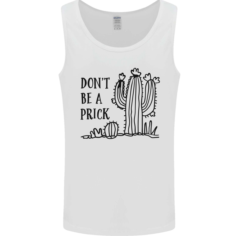 Be a Prick Funny Offensive Cactus Slogan Mens Vest Tank Top White