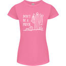 Be a Prick Funny Offensive Cactus Slogan Womens Petite Cut T-Shirt Azalea