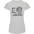 Be a Prick Funny Offensive Cactus Slogan Womens Petite Cut T-Shirt Sports Grey