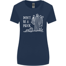 Be a Prick Funny Offensive Cactus Slogan Womens Wider Cut T-Shirt Navy Blue