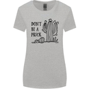Be a Prick Funny Offensive Cactus Slogan Womens Wider Cut T-Shirt Sports Grey