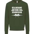 Because I Was Inverted Movie Kids Sweatshirt Jumper Forest Green