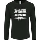 Because I Was Inverted Movie Mens Long Sleeve T-Shirt Black