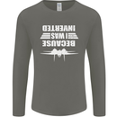Because I Was Inverted Movie Mens Long Sleeve T-Shirt Charcoal