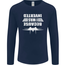 Because I Was Inverted Movie Mens Long Sleeve T-Shirt Navy Blue