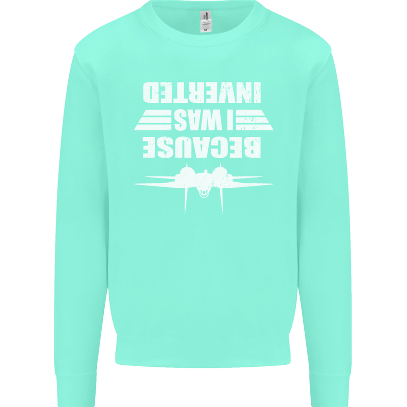 Because I Was Inverted Movie Mens Sweatshirt Jumper Peppermint
