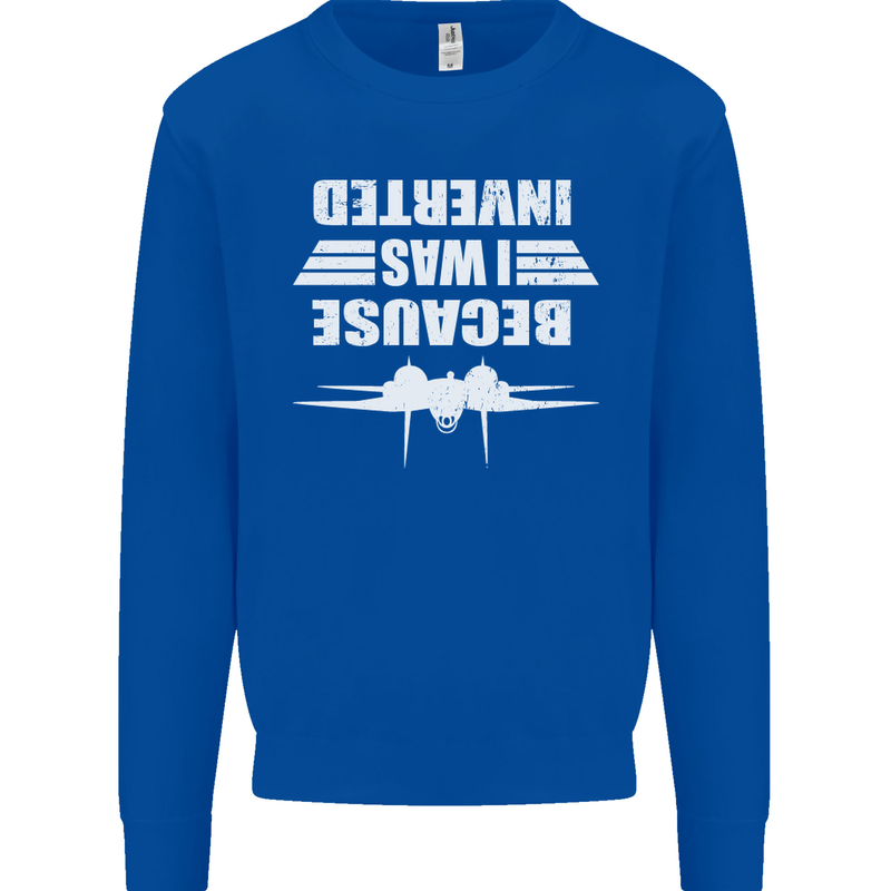 Because I Was Inverted Movie Mens Sweatshirt Jumper Royal Blue