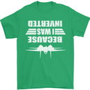 Because I Was Inverted Movie Mens T-Shirt Cotton Gildan Irish Green