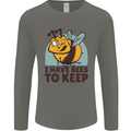 Beekeeper I Have Bees to Keep Mens Long Sleeve T-Shirt Charcoal