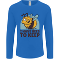 Beekeeper I Have Bees to Keep Mens Long Sleeve T-Shirt Royal Blue