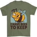 Beekeeper I Have Bees to Keep Mens T-Shirt Cotton Gildan Military Green