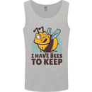 Beekeeper I Have Bees to Keep Mens Vest Tank Top Sports Grey