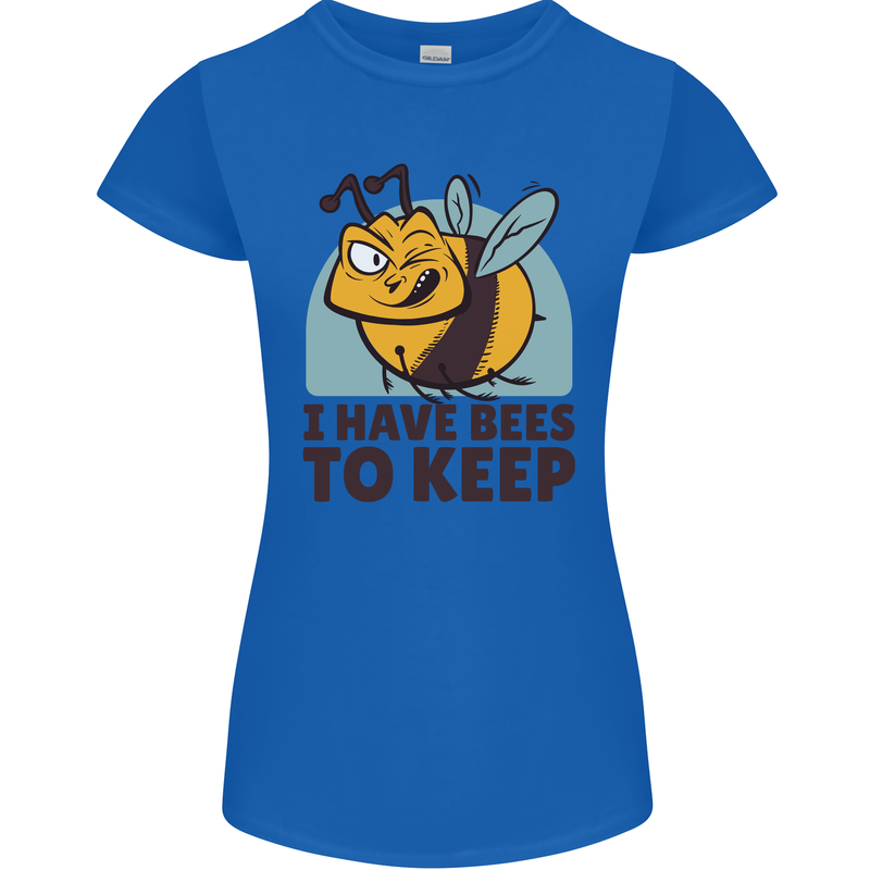 Beekeeper I Have Bees to Keep Womens Petite Cut T-Shirt Royal Blue