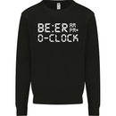 Beer O'Clock Funny Alcohol Drunk Humor Mens Sweatshirt Jumper Black