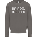 Beer O'Clock Funny Alcohol Drunk Humor Mens Sweatshirt Jumper Charcoal