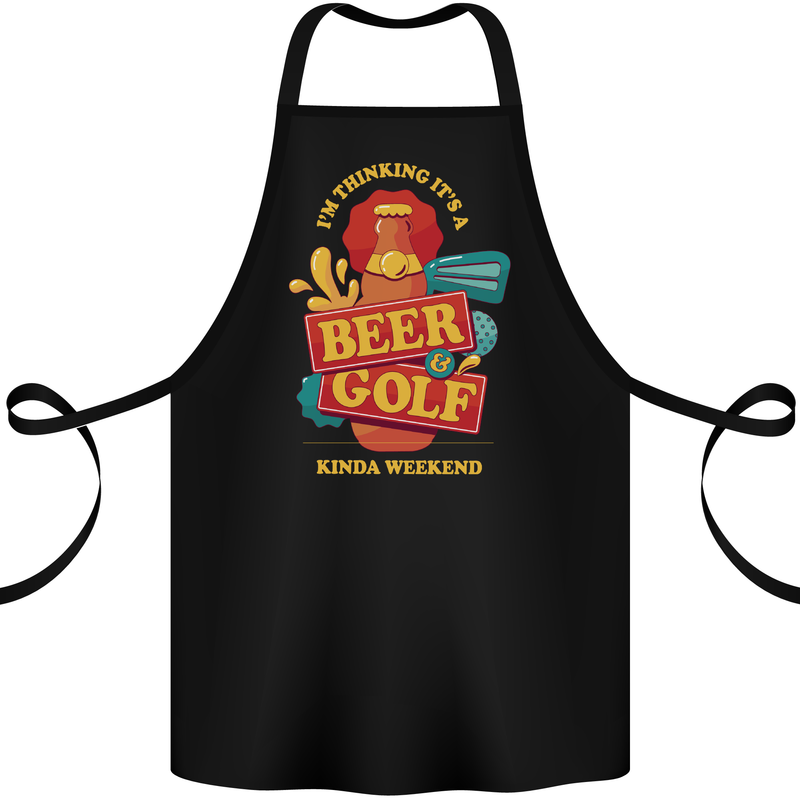 Beer and Golf Kinda Weekend Funny Golfer Cotton Apron 100% Organic Black