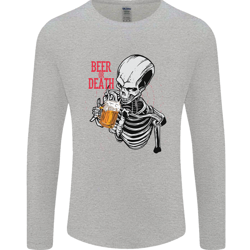Beer or Death Skull Funny Alcohol Mens Long Sleeve T-Shirt Sports Grey