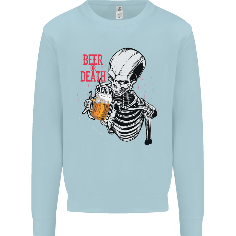 Beer or Death Skull Funny Alcohol Mens Sweatshirt Jumper Light Blue