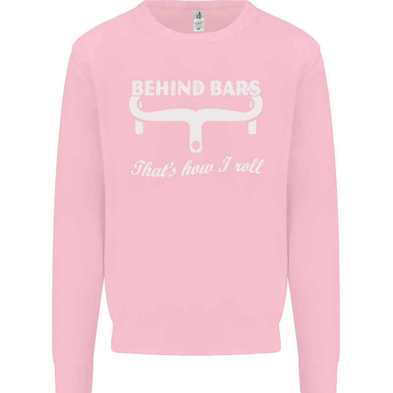Behind Bars That's How I Roll Cycling Bike Mens Sweatshirt Jumper Light Pink