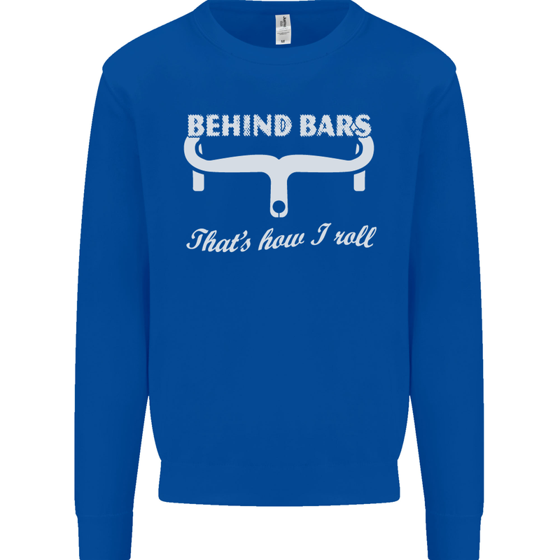 Behind Bars That's How I Roll Cycling Bike Mens Sweatshirt Jumper Royal Blue