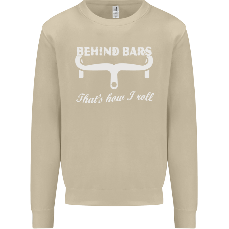 Behind Bars That's How I Roll Cycling Bike Mens Sweatshirt Jumper Sand