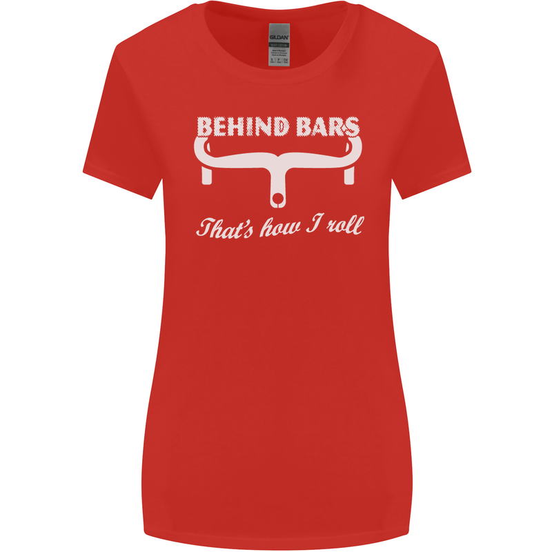 Behind Bars That's How I Roll Cycling Bike Womens Wider Cut T-Shirt Red