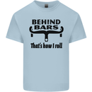Behind Bars That's How I Roll Cycling Mens Cotton T-Shirt Tee Top Light Blue