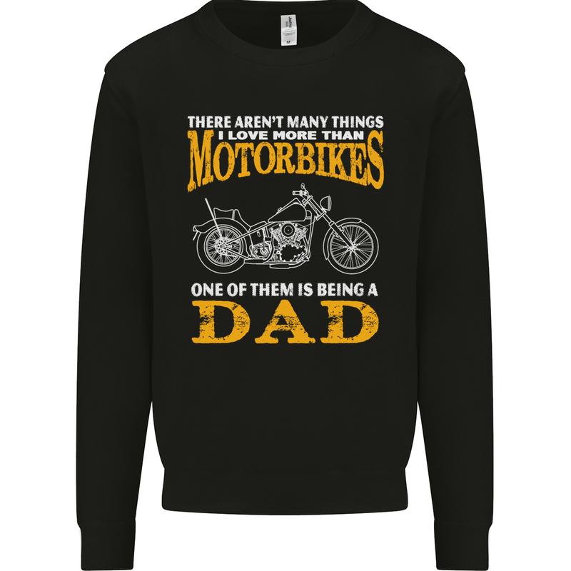 Being a Dad Biker Motorcycle Motorbike Mens Sweatshirt Jumper Black