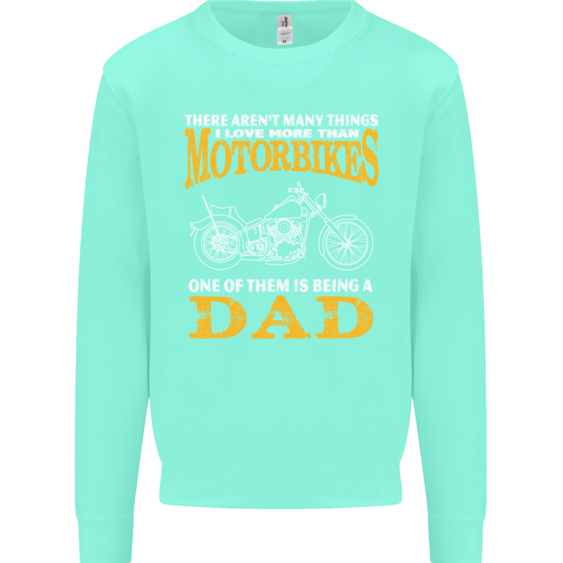 Being a Dad Biker Motorcycle Motorbike Mens Sweatshirt Jumper Peppermint